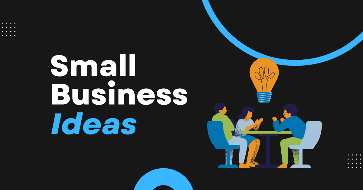 Small Business Ideas For 2024 